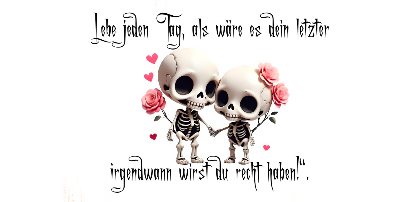 Gothic Tasse mit Skelett-Pärchen – "Lebe jeden Tag…" – schwarzer Humor & Liebe vereint