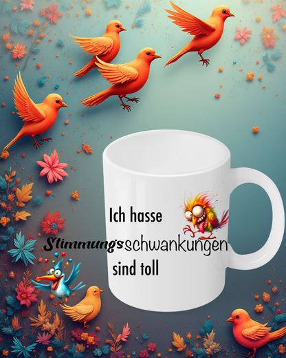 Funny Mug "I hate mood swings – they're great" - Funny gift idea with bird - Coffee mug for office &amp; home