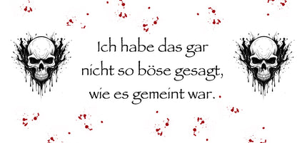 풍자 머그 - "그렇게 나쁜 뜻은 아니었어요..." - 블랙 유머와 해골 디자인